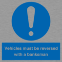vehicles-must-be-reversed-with-a-banksman~